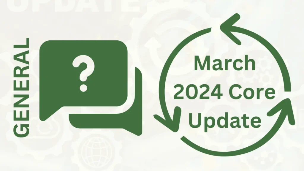 General FAQ on March 2024 Core Update